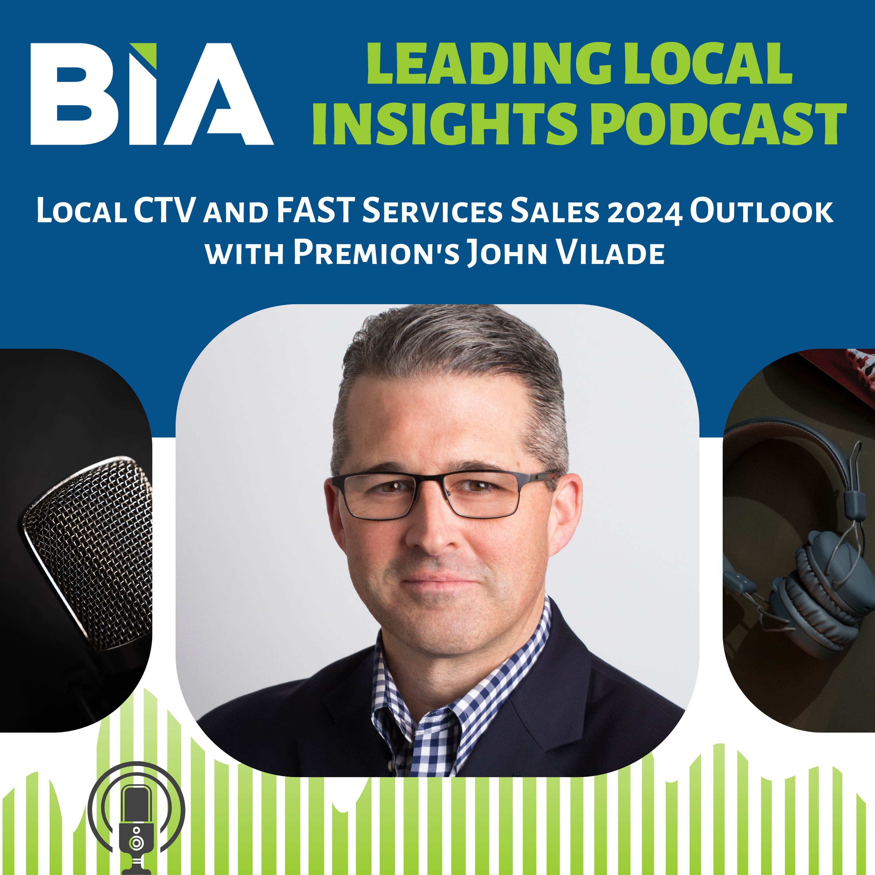 Local CTV and FAST Services Sales 2024 Outlook: Podcast with Premion’s John Vilade