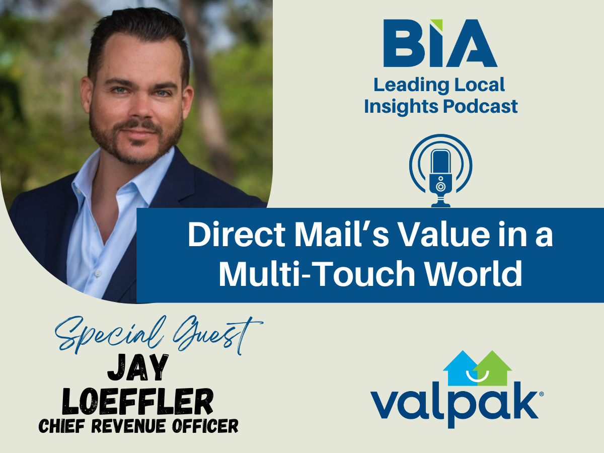 Direct Mail’s Value in a Multi-Touch World: A Conversation with Valpak CRO Jay Loeffler – Podcast