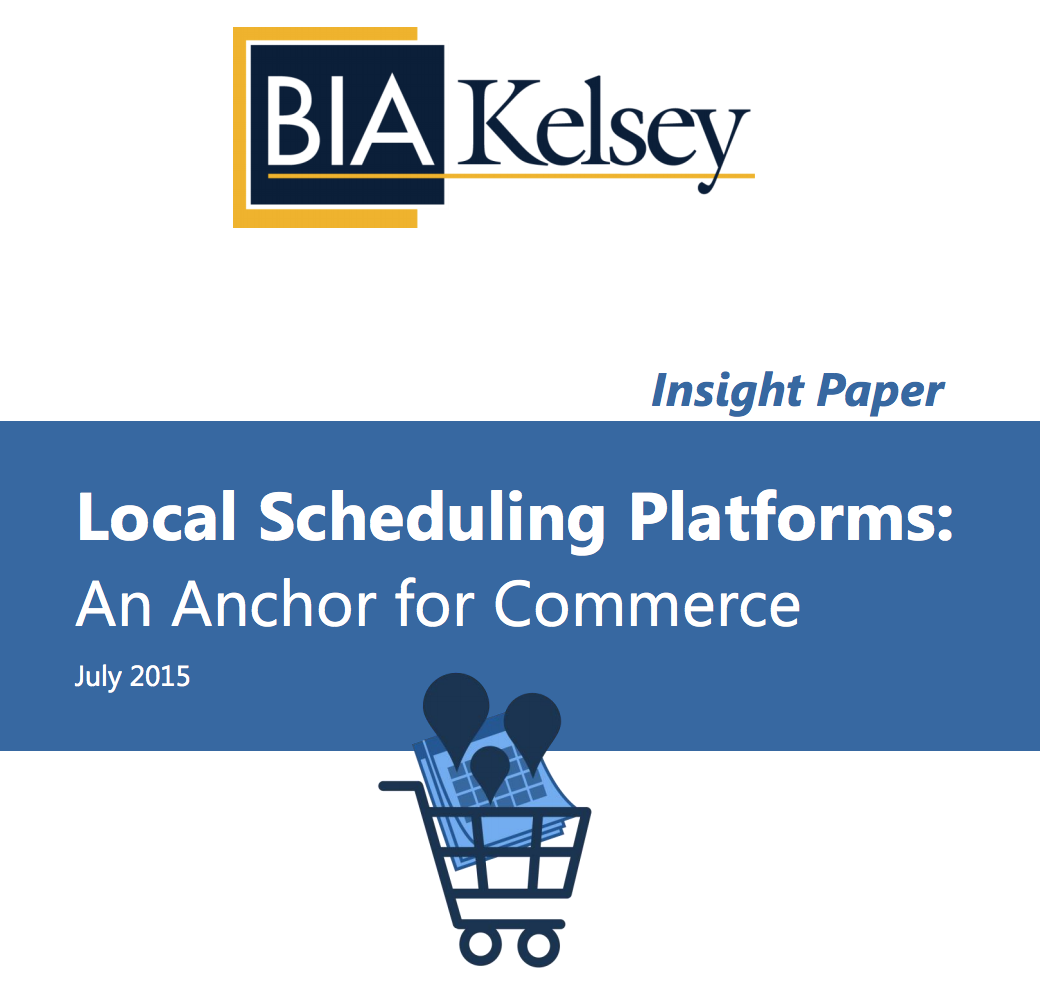 New BIA/Kelsey Insight Paper: ‘Scheduling As An Anchor For Commerce’